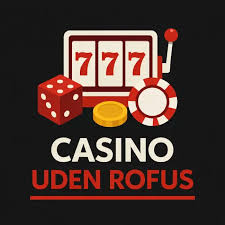 Udenlandske Casinoer Uden ROFUS En Guide til Spiloplevelser 1568547378